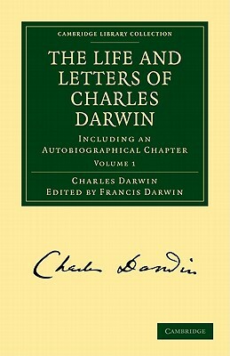 The Life and Letters of Charles Darwin 3 Volume Paperback Set: Including an Autobiographical Chapter by Charles Darwin