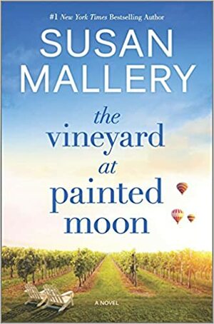 The Vineyard at Painted Moon by Susan Mallery