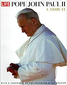 Pope John Paul II: A Tribute by Billy Graham, LIFE
