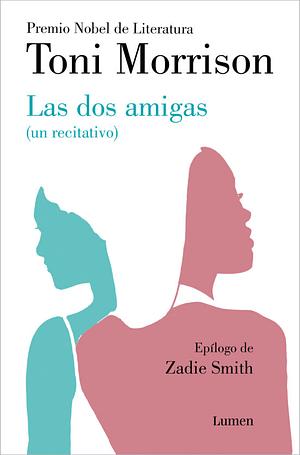 Las dos amigas (un recitativo) by Toni Morrison