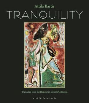 Tranquility by Imre Goldstein, Attila Bartis