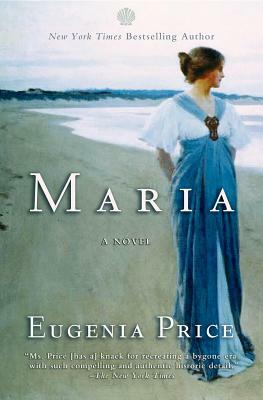 Maria: First Novel in the Florida Trilogy by Eugenia Price