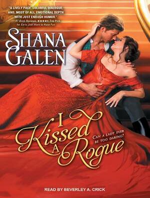 I Kissed a Rogue by Shana Galen