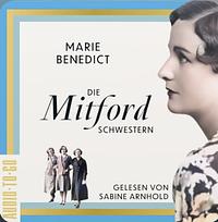 Die Mitford Schwestern  by Marie Benedict