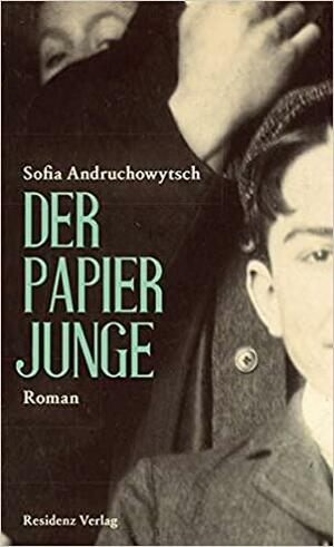 Der Papierjunge by Sofia Andrukhovych, Софія Андрухович