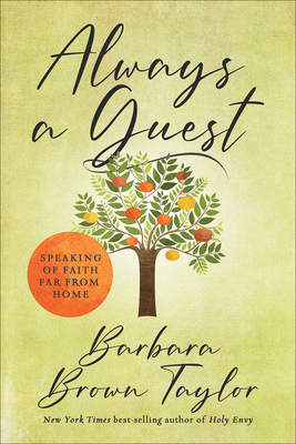 Always a Guest by Barbara Brown Taylor