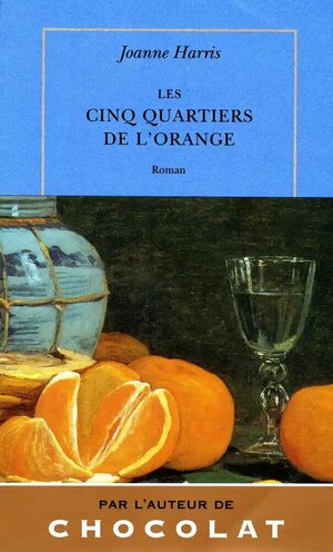 Les Cinq Quartiers de l'orange by Joanne Harris