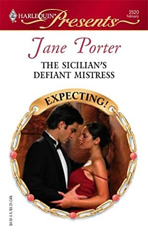 The Sicilian's Defiant Mistress by Jane Porter