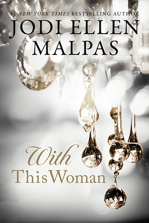 With This Woman by Jodi Ellen Malpas