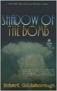 Shadow of the Bomb by Robert Goldsborough