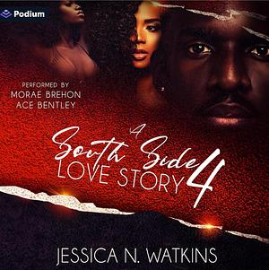 A South Side Love Story 4 by Jessica N. Watkins