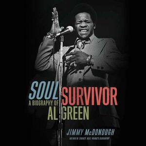 Soul Survivor: A Biography of Al Green by Jimmy McDonough