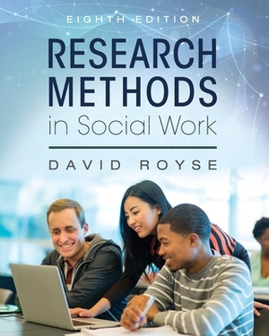 Research Methods in Social Work by David Royse