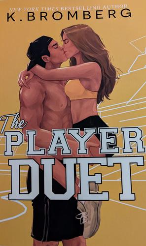 The Player Duet by K. Bromberg