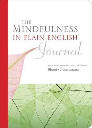 The Mindfulness in Plain English Journal by Bhante Henepola Gunarantana