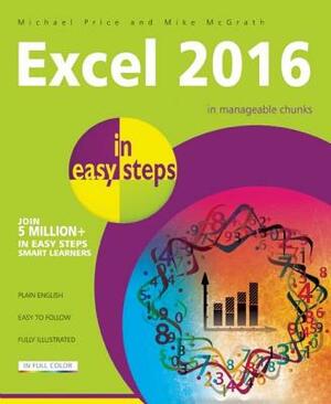 Excel 2016: In Easy Steps by Michael Price, Mike McGrath