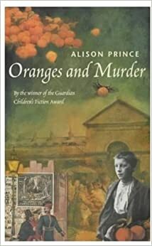 Oranges and Murder by Alison Prince