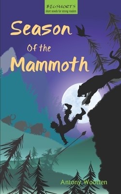 Season of the Mammoth by Antony Wootten