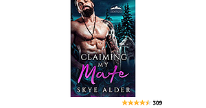 Claiming My Mate by Skye Alder