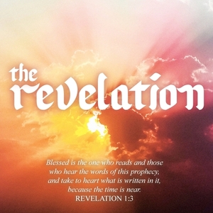 The Revelation by The Beloved Disciple John