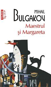 Maestrul şi Margareta by Mikhail Bulgakov