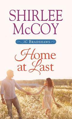 Home at Last: The Bradshaws by Shirlee McCoy