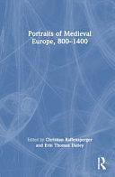 Portraits of Medieval Europe, 800-1400 by Christian Raffensperger, Erin Thomas Dailey