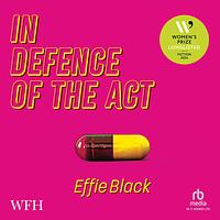 In Defence of the Act by Effie Black