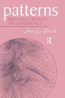 Patterns: Building Blocks of Experience by Marilyn Charles
