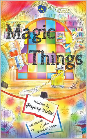Magic Things: A Chapbook by Gregory Miller