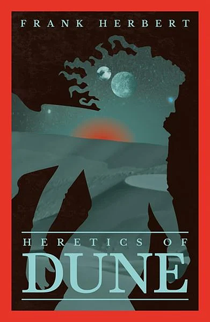 Heretics of Dune by Frank Herbert