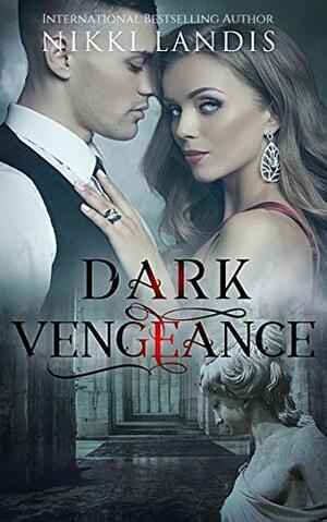Dark Vengeance by Nikki Landis