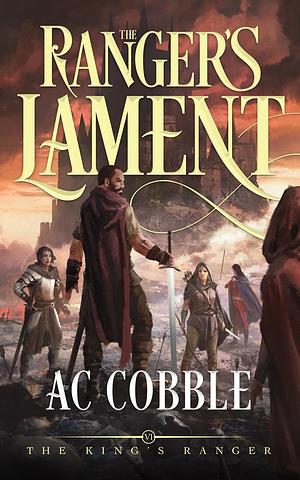 The Ranger's Lament by A.C. Cobble