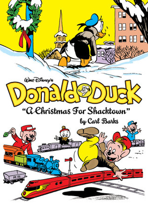 Walt Disney's Donald Duck: A Christmas for Shacktown by Carl Barks, Carl Barks