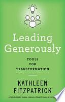 Leading Generously: Tools for Transformation by Kathleen Fitzpatrick