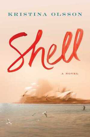 Shell by Kristina Olsson