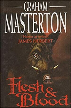 Flesh And Blood by Graham Masterton