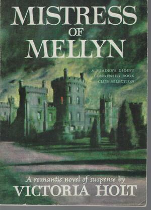 Mistress of Mellyn by Victoria Holt