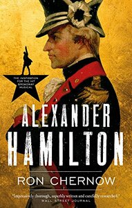 Alexander Hamilton by Ron Chernow