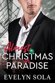 Almost Christmas in Paradise by Evelyn Sola