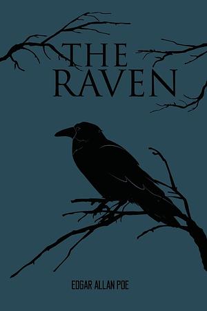 The Raven by Edgar Allen Poe by Edgar Allan Poe, Edgar Allan Poe