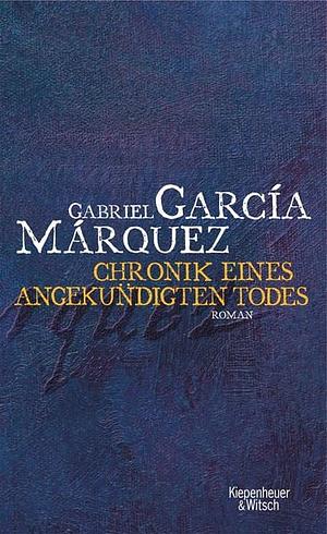 Chronik eines angekündigten Todes by Dagmar Ploetz, Gabriel García Márquez, Curt Meyer-Clason