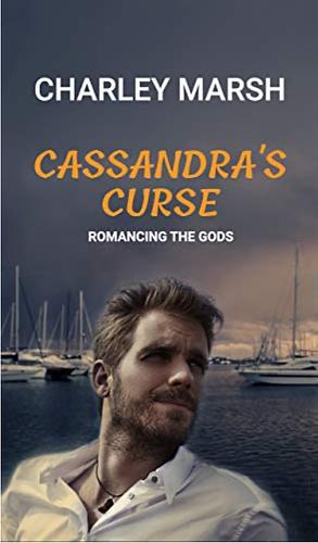 Cassandra's Curse by Charley Marsh