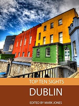 Top Ten Sights: Dublin by Mark Jones