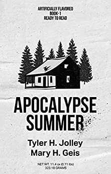 Apocalypse Summer by Mary Geis, Tyler Jolley