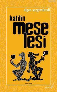 Katilin Meselesi by Algan Sezgintüredi