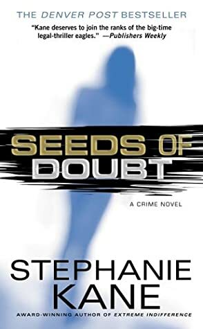 Seeds of Doubt by Stephanie Kane