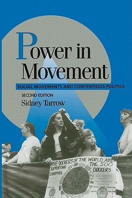 Power in Movement: Social Movements and Contentious Politics by Sidney Tarrow