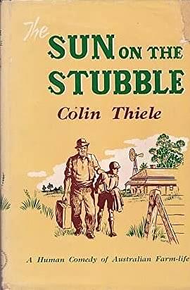 Sun on the Stubble by Colin Thiele