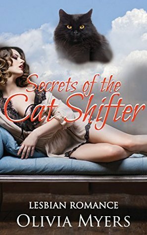 Secrets of the Cat Shifter by Olivia Myers